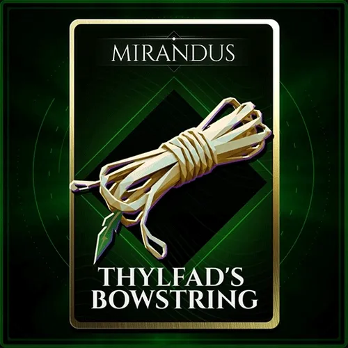 Thylfad's Bowstring (Uncommon) #11